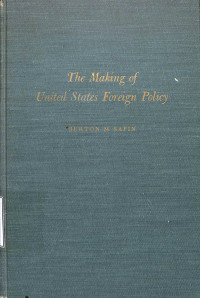 The Making of US. foreign policy