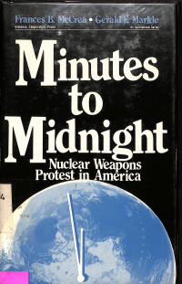 Minutes to Midnight: Nuclear Weapons Protest in America