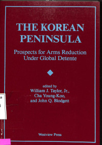 The Korean Peninsula. Prospects for Arms Reduction Under Global Detente