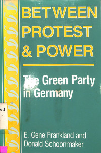 Between Protest and Power. The Green Party in Germany