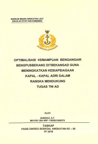 Optimalisasi kemampuan Bengangair Bengpusbekang Ditbekangad guna meningkatkan kesiapsiagaan kapal-kapal ADRI dalam rangka mendukung tugas TNI AL