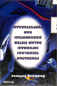 Penerapan Teknologi Informasi Dalam Sistem Dokumentasi Dan Perpustakaan