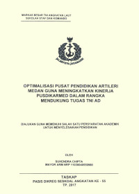 Optimalisasi pusat pendidikan artileri medan guna meningkatkan kinerja Pusdikarmed dalam rangka mendukung tugas TNI AD