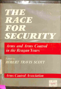 The Race for Security. Arms and Arms Control in the Reagan years