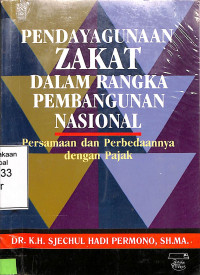 Pendayagunaan Zakat Dalam Rangka Pembangunan Nasional. Persamaan dan Perbedaannya dengan pajak