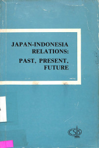 Japan-Indonesia Relation : Past, Present, Future