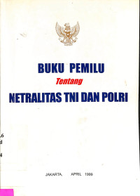 Buku Pemilu Tentang Netralitas TNI dan Polri