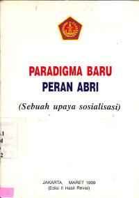 Paradigma Baru Peran ABRI (Sebuah Upaya Sosialisasi)