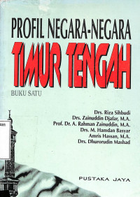 Profil Negara-Negara Timur Tengah. Buku Satu