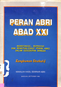 Peran Abri Abad XXI Redefinisi, Redeposisi dan Reaktulisasi Peran ABRI