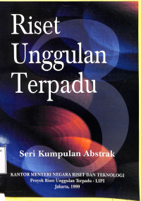 Riset Unggulan Terpadu: Seri Kumpulan Abstrak