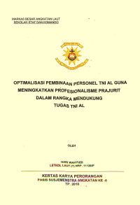 Optimalisasi Pembinaan Personel TNI AL Guna Meningkatkan Profesionalisme Prajurit Dalam Rangka Mendukung Tugas TNI AL