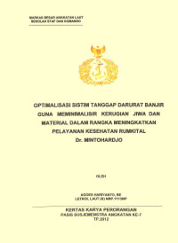 Optimalisasi Sistim Tanggap Darurat Banjir Guna Meminimalisir Kerugian Jiwa Dan Material Dalam Rangka Meningkatkan Pelayanan Kesehatan Rumkital Dr. Mintohardjo