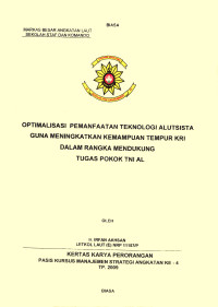 Optimalisasi Pemanfaatan Teknologi Alutsista Guna Meningkatkan Kemampuan Tempur KRI Dalam Rangka Mendukung Tugas Pokok TNI AL