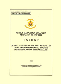 Optimalisasi Peran Prajurit Kesehatan TNI AL Dalam Mendukung Operasi Penanggulangan Bencana Alam