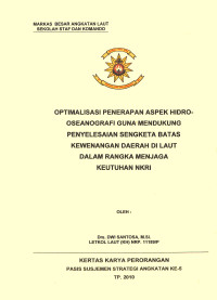 Optimalisasi Penerapan Aspek Hidro-Ooseanografi Guna Mendukung Penyelesaian Sengketa Batas Kewenangan Daerah Di Laut Dalam Rangka Menjaga Keutuhan NKRI