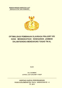 Optimalisasi Pembinaan Olahraga Prajurit KRI Guna Meningkatkan Kesegaran Jasmani Dalam Rangka Mendukung Tugas TNI AL