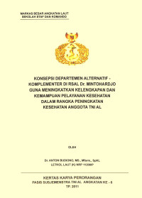 Konsepsi Departemen Alternatif Komplementer di RSAL Dr. MIntohardjo Guna Meningktakan Kelengkapan Dan Kemampuan Pelayanan Kesehatan Dalam Rangka Penigkatan Anggota TNI AL