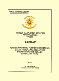 Peningkatan Mutu Pendidikan Personel Dalam Rangka Meningkatkan Profesionalisme Tenaga Kesehatan TNI AL