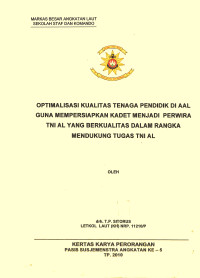 Optimalisasi Kualitas Tenaga Pendidik Di Aal Guna Mempersiapkan Kadet Menjadi Perwira TNI AL Yang Berkualitas Dalam Rangka Mendukung Tugas TNI AL