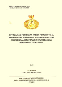 Optimalisasi Pembinaan Karier Perwira TNI AL Berdasarkan Kompetensi Guna Meningkatkan Profesionalisme Prajurit Dalam Rangka Mendukung Tugas TNI AL