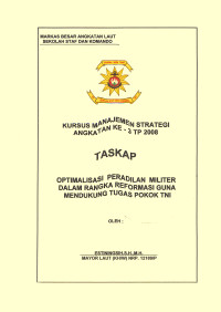 Optimalisasi Peradilan Militer Dalam Rangka Reformasi Guna Mendukung Tugas Pokok TNI