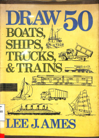 Draw 50 Boats,Ships,Trucks, & Trains