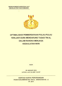 Optimalisasi Pemberdayaan Pulau-Pulau Terluar Guna Mendukung Tugas TNI AL Dalam Rangka Menjaga Kedaulatan NKRI