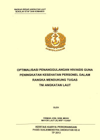 Optimalisasi Penanggulangan HIV/AIDS Guna Peningkatan Kesehatan Personel Dalam Rangka Mendukung Tugas TNI Angkatan Laut