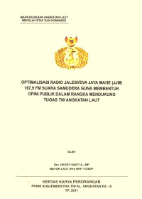 Optimalisasi Radio Jalesveva Jaya Mahe (Jjm) 107,9 Fm Suara Samudera Guna Membentuk Opini Publik Dalam Rangka Mendukung Tugas TNI Angkatan Laut