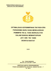 Optimalisasi Kepemimpinan TNI Pada Era Paradigma Baru Guna Mewujudkan Pemimpin TNI AL Yang Berkualitas Dalam Rangka Memantapkan Jati Diri TNI Yang Dicintai Rakyat