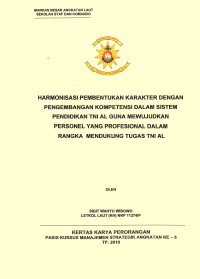 Harmonisasi Pembentukan Karakter Dengan Pengembangan Kompetensi Dalam Sistem Pendidikan TNI AL Guna Mewujudkan Personel Yang Profesional Dalam Rangka Mendukung Tugas TNI AL