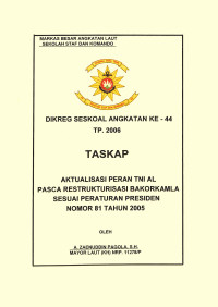 Aktualisasi Peran TNI AL Pasca Restrukturisasi TNI AL Pasca Restrukturisasi Bakorkamla Sesuai Peraturan Presiden Nomor 81 Tahun 2005