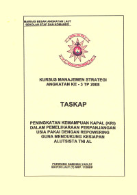 Peningkatan Kemampuan Kapal (KRI) Dalam Pemeliharaan Perpanjangan Usia Pakai Dengan Repowering Guna Mendukung Kesiapan Alutsista TNI AL