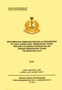 Implementasi Pembangunan Balai Pengobatan Di Lanal Sarmi Guna Mendung Tugas Prajurit Di Daerah Operasi Dalam Rangka Mendukung Tugas TNI Angkatan Laut