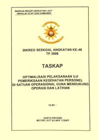 Optimalisasi Pelaksanaan Uji Pemeriksaan Kesehatan Personel Di Satuan Operasional Guna Mendukung Operasi Dan Latihan