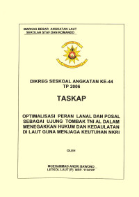 Optimalisasi Peran Lanal dan Posal Sebagai Ujung Tombak TNI AL Dalam Menegakkan Hukum Dan Kedaulatan di Laut Guna Menjaga Keutuhan Wilayah NKRI