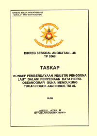 Konsep Pemberdayaan Industri Pengguna Laut Dalam Penyediaan Data Hidro- Oseanografi Guna Mendukung Tugas Pokok Janhidros Tni Al