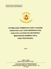 Optimalisasi pembinaan kadet akademi Angkatan Laut guna meningkatkan kualitas lulusan dalam rangka menyiapkan perwira TNI AL yang profesional