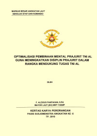 Optimalisasi Pembinaan Mental Prajurit TNI AL Guna Meningkatkan Disiplin Prajurit Dalam Rangka Mendukung Tugas TNI AL