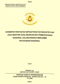 Konsepsi Penyiapan Infrastruktur Industri Dan Jasa Maritim Guna Mendukung Pembangunan Nasional Dalam Rangka Menjamin Ketahanan Nasional