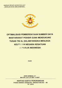 Optimalisasi pemberdayaan sumber daya masyarakat pesisir guna mendukung tugas TNI AL dalam rangka menjaga keutuhan Negara Kesatuan Republik Indonesia