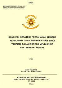 Konsepsi Strategi Pertahanan Negara Kepulauan Guna Meningkatkan Daya Tangkal Dalam Rangka Mendukung Pertahanan Negara