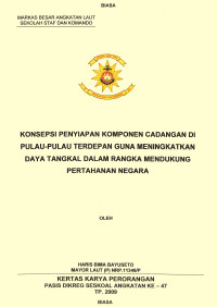 Konsepsi Penyiapan Komponen Cadangan Di Pulau-Pulau Terdepan Guna Meningkatkan Daya Tangkal Dalam Rangka Mendukung Pertahanan Negara