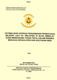 Optimalisasi Operasi Pengamanan Perbatasan Wilayah Laut Ri - Malaysia Di Blok Ambalat Guna Mendukung Tugas TNI AL Dalam Rangka Menjaga Dan Keutuhan NKRI