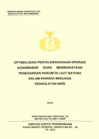 Optimalisasi Penyelenggaraan Operasi Koarmabar Guna Meningkatkan Penegakkan Hukum Di Laut Natuna Dalam Rangka Menjaga Kedaulatana Nkri