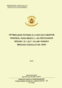 Optimalisasi Potensi Sumber Daya Maritim Nasional Guna Mendukung Pertahanan Negara Di Laut Dalam Rangka Menjaga Kedaulatan NKRI