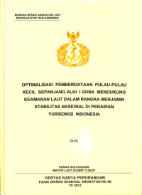 Optimalisasi Pemberdayaan Pulau-Pulau Kecil Sepanjang Alki I Guna Mendukung Keamanan Laut Dalam Rangka Menjamin Stabilitas Nasional Di Perairan Yurisdiksi Indonesia