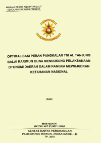 Optimalisasi Peran Pangkalan TNI AL Tanjung Balai Karimun Guna Mendukung Pelaksanaan Otonomi Daerah Dalam Rangka Mewujudkan Ketahanan Nasional