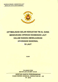 Optimalisasi gelar kekuatan TNI AL guna mendukung operasi keamanan laut dalam rangka mewujudkan keamanan nasional di laut